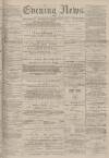 Portsmouth Evening News Saturday 17 September 1881 Page 1