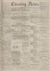 Portsmouth Evening News Monday 14 November 1881 Page 1