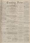 Portsmouth Evening News Friday 18 November 1881 Page 1