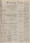 Portsmouth Evening News Saturday 26 November 1881 Page 1