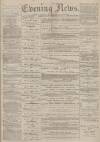 Portsmouth Evening News Monday 09 January 1882 Page 1