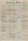 Portsmouth Evening News Friday 27 January 1882 Page 1