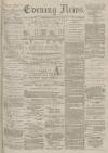 Portsmouth Evening News Tuesday 27 June 1882 Page 1