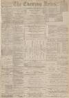 Portsmouth Evening News Monday 01 January 1883 Page 1