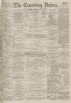 Portsmouth Evening News Wednesday 16 May 1883 Page 1