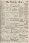 Portsmouth Evening News Friday 01 June 1883 Page 1