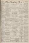 Portsmouth Evening News Saturday 01 September 1883 Page 1