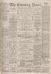 Portsmouth Evening News Thursday 13 September 1883 Page 1