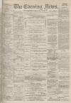 Portsmouth Evening News Saturday 15 September 1883 Page 1