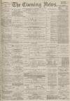 Portsmouth Evening News Tuesday 25 September 1883 Page 1