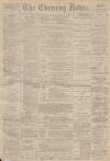 Portsmouth Evening News Monday 12 January 1885 Page 1