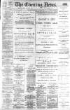 Portsmouth Evening News Monday 07 January 1889 Page 1