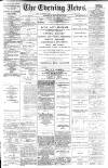 Portsmouth Evening News Monday 06 May 1889 Page 1