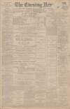 Portsmouth Evening News Monday 13 January 1890 Page 1