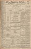 Portsmouth Evening News Saturday 30 June 1894 Page 1