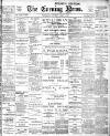 Portsmouth Evening News Thursday 06 April 1899 Page 1