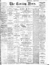 Portsmouth Evening News Monday 24 April 1899 Page 1