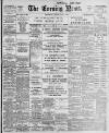Portsmouth Evening News Friday 07 July 1899 Page 1