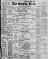 Portsmouth Evening News Saturday 22 July 1899 Page 1
