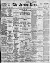 Portsmouth Evening News Friday 01 September 1899 Page 1