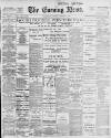 Portsmouth Evening News Monday 02 October 1899 Page 1