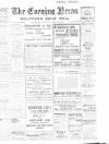 Portsmouth Evening News Thursday 11 March 1909 Page 1