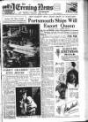 Portsmouth Evening News Tuesday 07 April 1953 Page 1