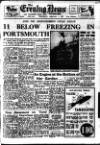 Portsmouth Evening News Wednesday 01 February 1956 Page 1