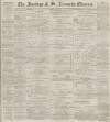 Hastings and St Leonards Observer Saturday 14 March 1896 Page 1