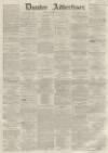 Dundee Advertiser Saturday 13 July 1861 Page 1