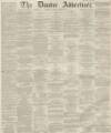 Dundee Advertiser Saturday 16 November 1861 Page 1
