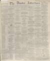 Dundee Advertiser Thursday 06 November 1862 Page 1