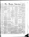 Dundee Advertiser Tuesday 03 March 1863 Page 1