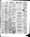 Dundee Advertiser Monday 02 November 1863 Page 1