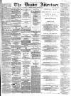 Dundee Advertiser Saturday 23 January 1864 Page 1