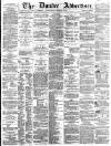 Dundee Advertiser Monday 29 February 1864 Page 1