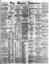 Dundee Advertiser Thursday 03 March 1864 Page 1