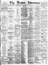 Dundee Advertiser Monday 28 March 1864 Page 1
