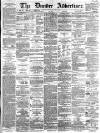 Dundee Advertiser Thursday 07 April 1864 Page 1
