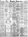 Dundee Advertiser Thursday 26 May 1864 Page 1