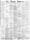 Dundee Advertiser Wednesday 05 October 1864 Page 1