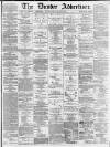 Dundee Advertiser Tuesday 31 January 1865 Page 1