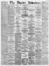 Dundee Advertiser Saturday 11 February 1865 Page 1