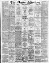 Dundee Advertiser Saturday 11 March 1865 Page 1