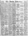 Dundee Advertiser Saturday 01 April 1865 Page 1