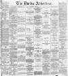 Dundee Advertiser Friday 26 May 1865 Page 1
