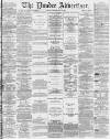 Dundee Advertiser Wednesday 31 May 1865 Page 1