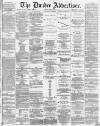 Dundee Advertiser Friday 30 June 1865 Page 1