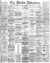 Dundee Advertiser Wednesday 02 August 1865 Page 1