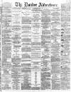 Dundee Advertiser Wednesday 09 August 1865 Page 1